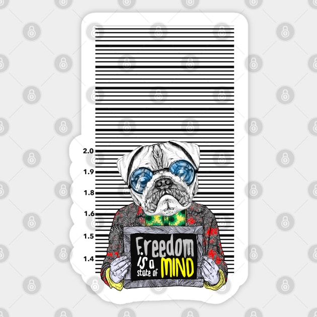 Pug quotes Freedom Sticker by fakeface